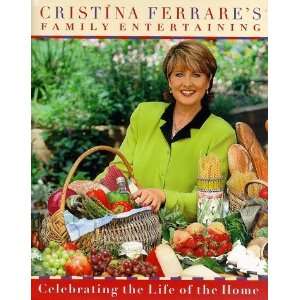   Ferrares Family Entertaining [Hardcover] Cristina Ferrare Books