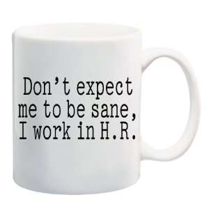   Mug Coffee Cup 11 oz ~ Human Resources Office Humor 