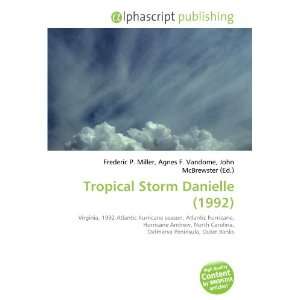  Tropical Storm Danielle (1992) (9786134271004) Books