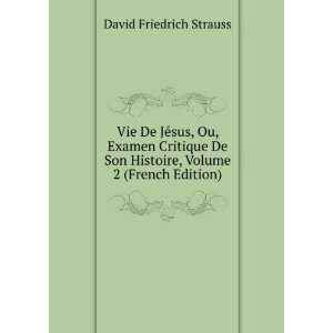   Histoire, Volume 2 (French Edition) David Friedrich Strauss Books