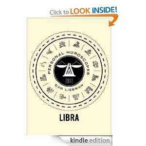 Libra Personal Horoscopes 2012 Dan Liebman  Kindle Store