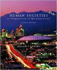 Human Societies An Introduction to Macrosociology, (0072891327 