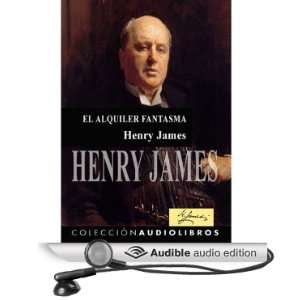  El Alquiler Fantasma (Audible Audio Edition): Henry James 