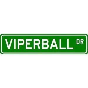  VIPERBALL Street Sign   Sport Sign   High Quality Aluminum 