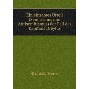   Antisemitismus) der Fall des KapitÃ¤ns Dreyfus Henri Strauss Books