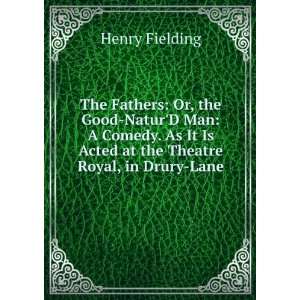   It Is Acted at the Theatre Royal, in Drury Lane: Henry Fielding: Books