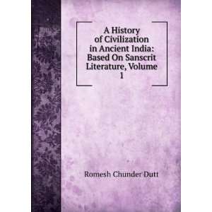   Sanscrit Literature, Volume 1: Romesh Chunder Dutt:  Books