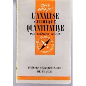  LAnalyse chimique quantitative Clement Duval Books