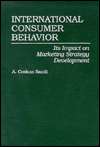 International Consumer Behavior Its Impact on Marketing Strategy 