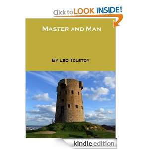 Master and Man By Leo Tolstoy (Annotated): Leo Tolstoy:  