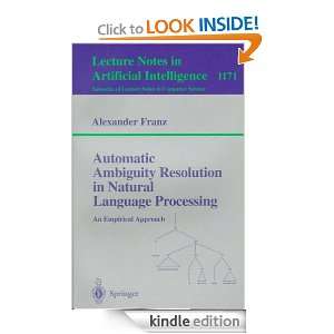 Automatic Ambiguity Resolution in Natural Language Processing: An 