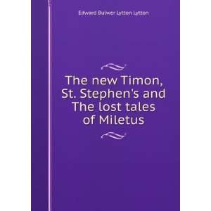   Stephens and The lost tales of Miletus Edward Bulwer Lytton Lytton