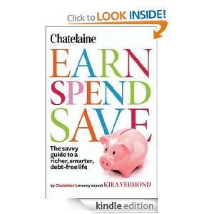   , Spend, Save The savvy guide to a richer, smarter, debt free Life