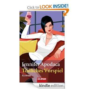 Tödliches Vorspiel Roman (German Edition) Jennifer Apodaca 