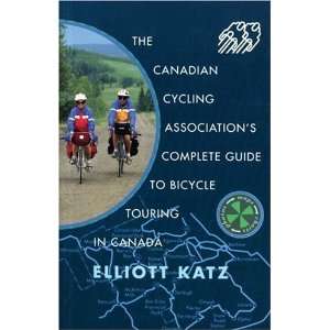   Guide to Bicycle Touring in Canada [Paperback] Elliott Katz Books