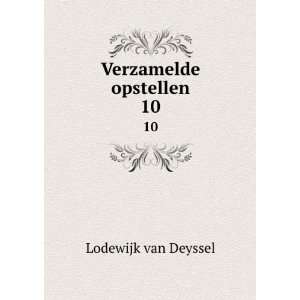  Verzamelde opstellen. 10 Lodewijk van Deyssel Books