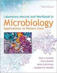 Lab Manual and Workbook in Microbiology Applications to Patient Care 