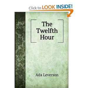 The Twelfth Hour Ada Leverson  Books