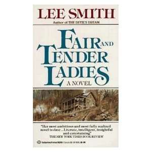 Fair and Tender Ladies Lee Smith 9780345362087  Books