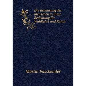   ihrer Bedeutung fÃ¼r Wohlfahrt und Kultur Martin Fassbender Books
