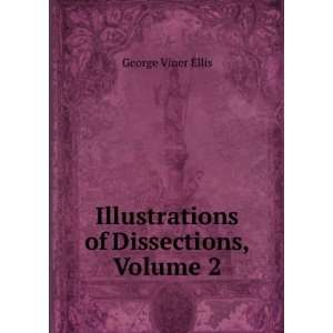  Illustrations of Dissections, Volume 2 George Viner Ellis Books