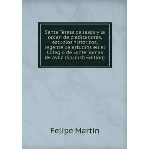   de estudios en el Colegio de Sante Tomas de Avila (Spanish Edition