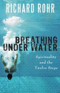 breathing under water richard rohr paperback $ 9 80 buy