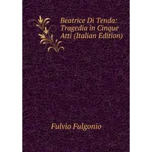    Tragedia in Cinque Atti (Italian Edition) Fulvio Fulgonio Books