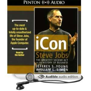  iCon Steve Jobs The Greatest Second Act in the History of 