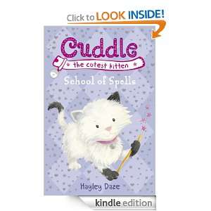 Cuddle the Cutest Kitten School of Spells Book 4 Hayley Daze 