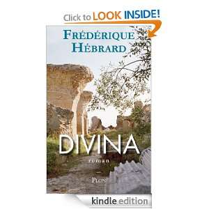 Divina (French Edition) Frédérique HEBRARD  Kindle 