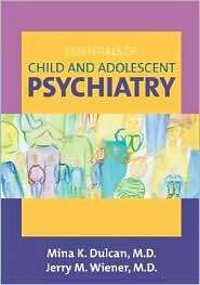 Essentials of Child and Adolescent Psychiatry, (1585622176), Kathleen 