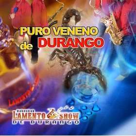  Puro Veneno De Durango Banda Lamento Show De Durango  
