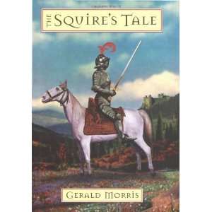   Squires Tale (The Squires Tales) [Hardcover]: Gerald Morris: Books