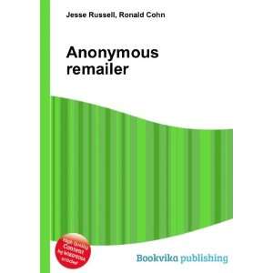  Anonymous remailer Ronald Cohn Jesse Russell Books