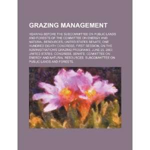 Grazing management hearing before the Subcommittee on 