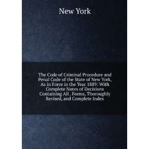 The Code of Criminal Procedure and Penal Code of the State of New York 
