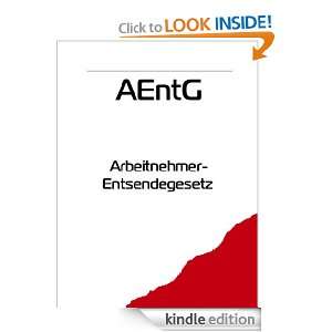 AEntG Arbeitnehmer Entsendegesetz (Deutschland) (German Edition 