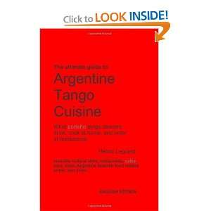  Argentine Tango Cuisine [Paperback] Hector Legrand Books