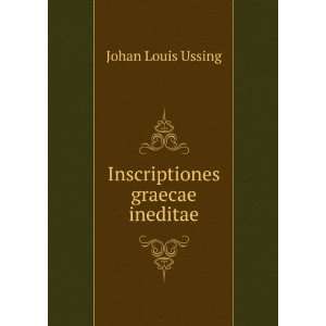  Inscriptiones graecae ineditae Johan Louis Ussing Books