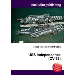  USS Independence (CV 62) Ronald Cohn Jesse Russell Books