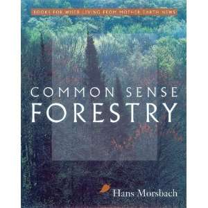   Books for Wiser Living from Mother Earth News) [Paperback]: Hans W