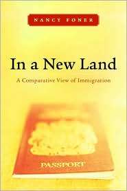 In a New Land A Comparative View of Immigration, (0814727468), Nancy 