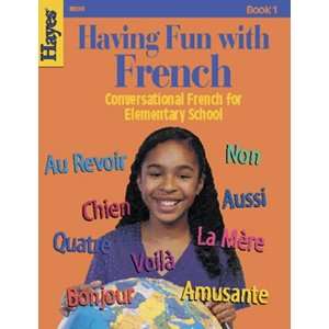   Having Fun With French Book 1 By Hayes School Publishing: Toys & Games