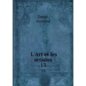  LArt et les artistes. 13 Armand Dayot Books