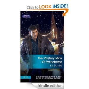 The Mystery Man Of Whitehorse B.J. Daniels  Kindle Store