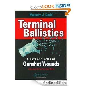 Terminal Ballistics A Text and Atlas of Gunshot Wounds Malcolm J 