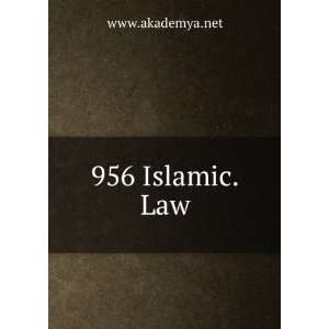  956 Islamic.Law www.akademya.net Books