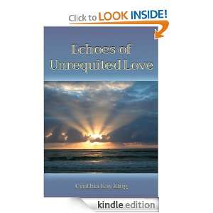 Echoes of Unrequited Love Cynthia King  Kindle Store