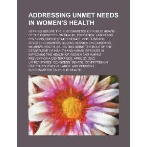  Addressing unmet needs in womens health hearing before 